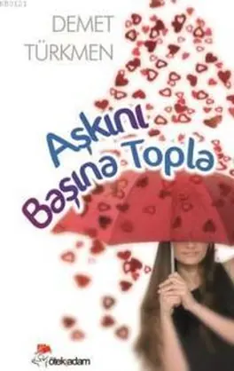 Aşkını Başına Topla kitabının kapağı